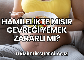 Hamilelikte Mısır Gevreği Yemek Zararlı mı?