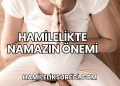 Hamilelikte Namazın Önemi
