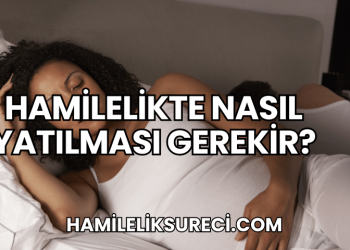 Hamilelikte Nasıl Yatılması Gerekir?