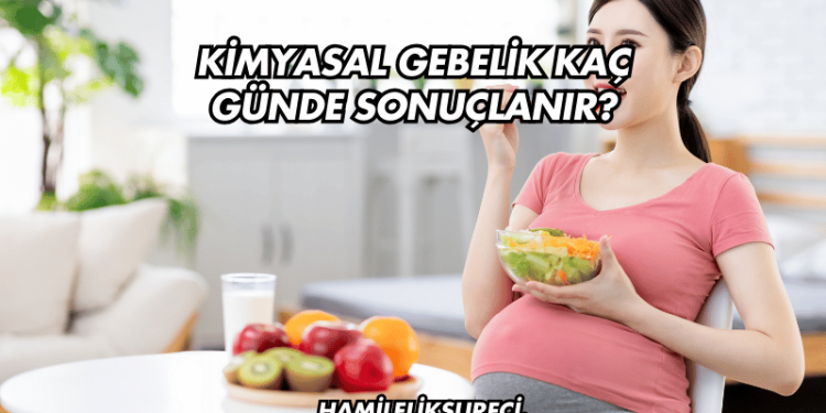 Kimyasal Gebelik Kaç Günde Sonuçlanır?