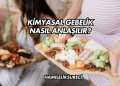 Kimyasal Gebelik Nasıl Anlaşılır?