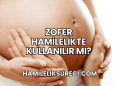 Zofer Hamilelikte Kullanılır mı?