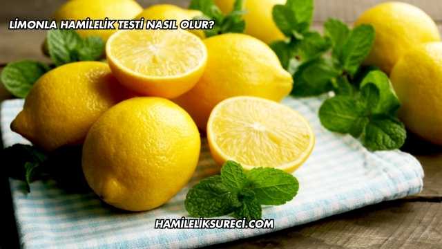 Limonla Hamilelik Testi Nasıl Olur?