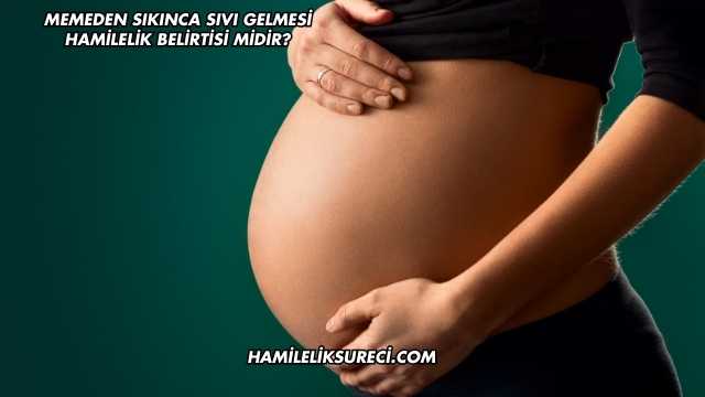 Memeden Sıkınca Sıvı Gelmesi Hamilelik Belirtisi midir?