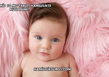 Metpamid 10 Mg Tablet Hamilelikte Kullanımı?