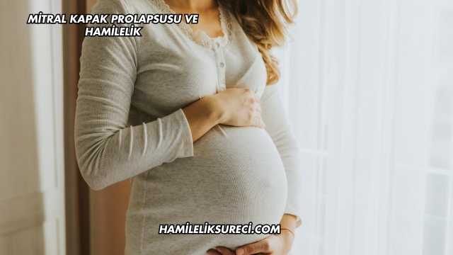Mitral Kapak Prolapsusu ve Hamilelik