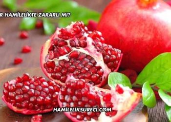 Nar Hamilelikte Zararlı mı?