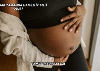 Ne Kadar Zamanda Hamilelik Belli Olur?