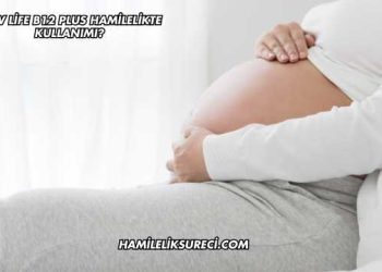 New Life B12 Plus Hamilelikte Kullanımı?