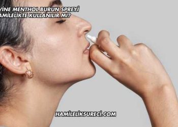 Otrivine Menthol Burun Spreyi Hamilelikte Kullanılır mı?