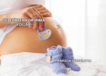 Gebelikten Korunma Yolları