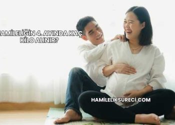 Hamileliğin 4. Ayında Kaç Kilo Alınır?