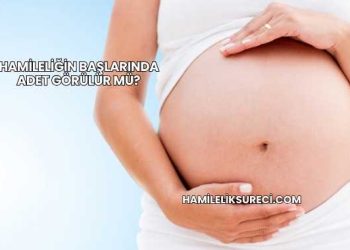 Hamileliğin Başlarında Adet Görülür mü?