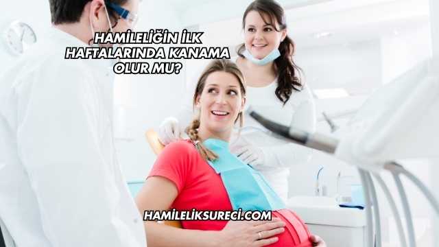 Hamileliğin İlk Haftalarında Kanama Olur mu?