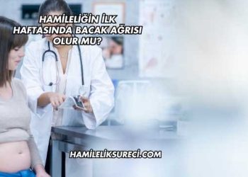 Hamileliğin İlk Haftasında Bacak Ağrısı Olur mu?