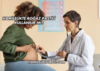 Hamilelikte Boğaz Pastili Kullanılır mı?