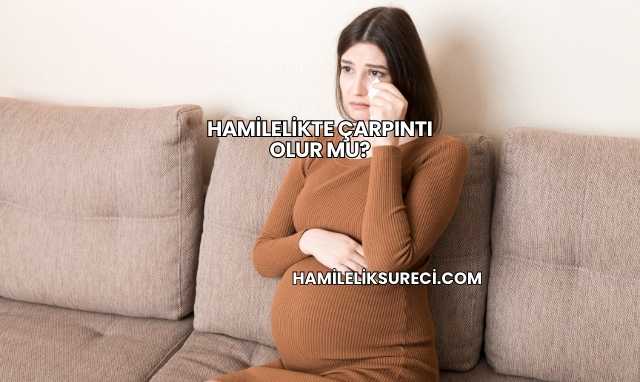Hamilelikte Çarpıntı Olur mu?