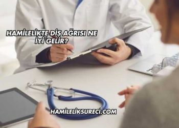 Hamilelikte Diş Ağrısı Ne İyi Gelir?