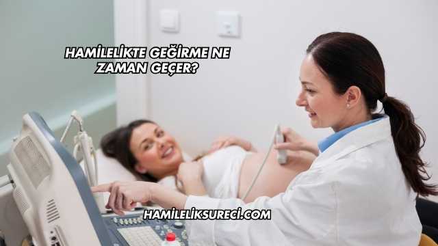 Hamilelikte Geğirme Ne Zaman Geçer?