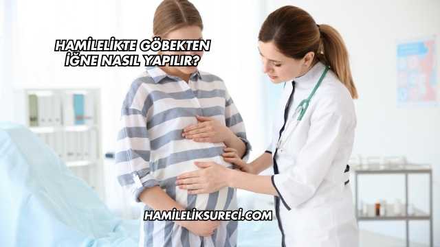 Hamilelikte Göbekten İğne Nasıl Yapılır?