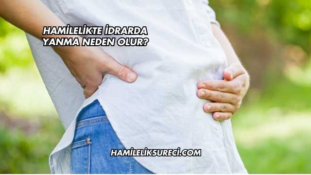 Hamilelikte İdrarda Yanma Neden Olur?