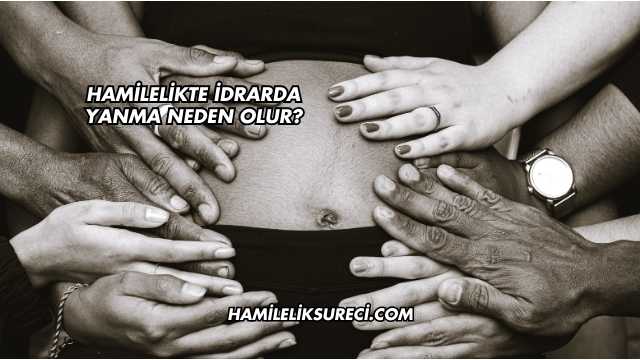 Hamilelikte İdrarda Yanma Neden Olur?