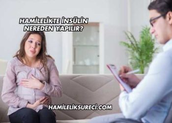 Hamilelikte İnsülin Nereden Yapılır?