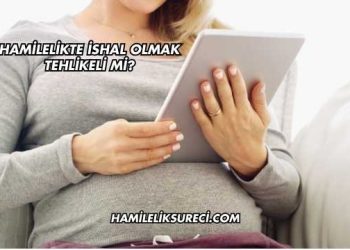 Hamilelikte İshal Olmak Tehlikeli mi?