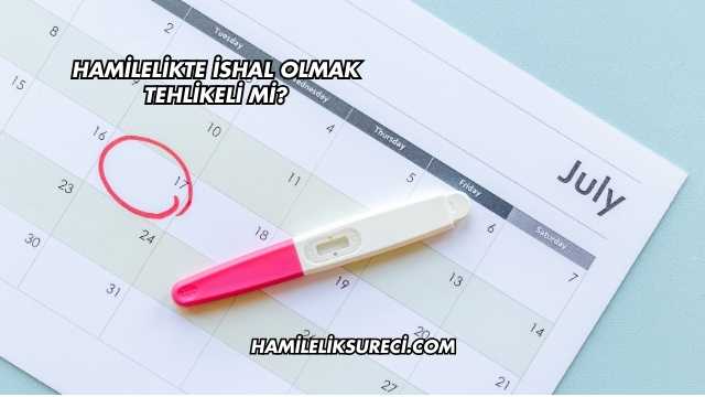 Hamilelikte İshal Olmak Tehlikeli mi?