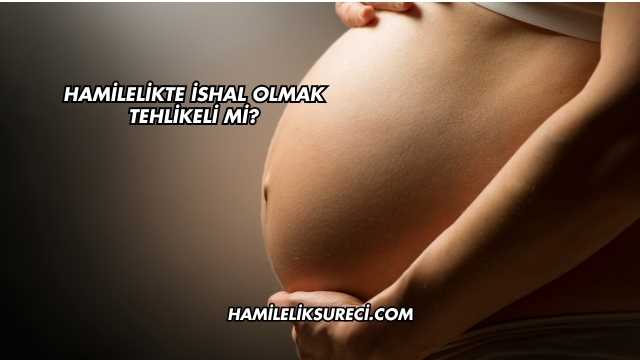 Hamilelikte İshal Olmak Tehlikeli mi?