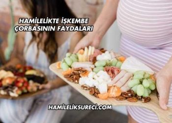 Hamilelikte İşkembe Çorbasının Faydaları