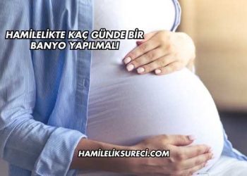 Hamilelikte Kaç Günde Bir Banyo Yapılmalı