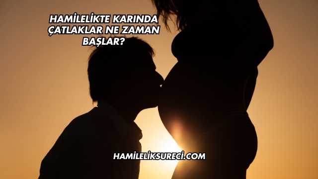 Hamilelikte Karında Çatlaklar Ne Zaman Başlar?