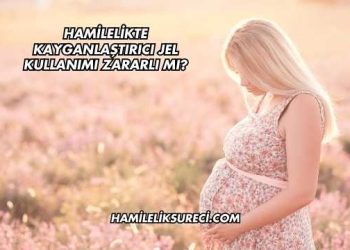 Hamilelikte Kayganlaştırıcı Jel Kullanımı Zararlı mı?