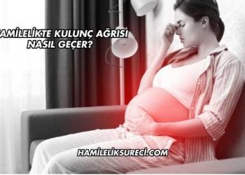 Hamilelikte Kulunç Ağrısı Nasıl Geçer?