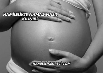 Hamilelikte Namaz Nasıl Kılınır?