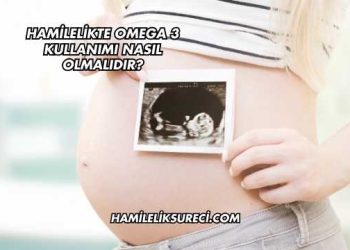 Hamilelikte Omega 3 Kullanımı Nasıl Olmalıdır?