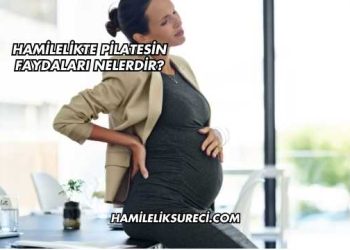 Hamilelikte Pilatesin Faydaları Nelerdir?