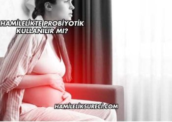 Hamilelikte Probiyotik Kullanılır mı?