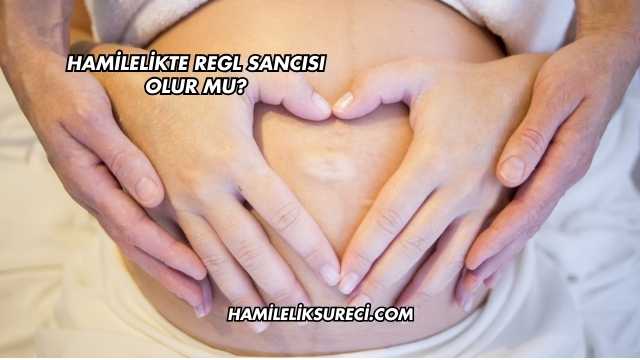 Hamilelikte Regl Sancısı Olur mu?