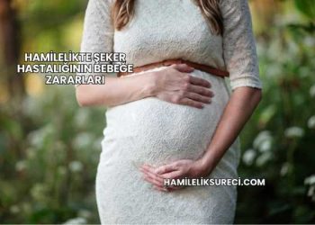 Hamilelikte Şeker Hastalığının Bebeğe Zararları