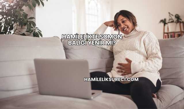 Hamilelikte Somon Balığı Yenir mi?