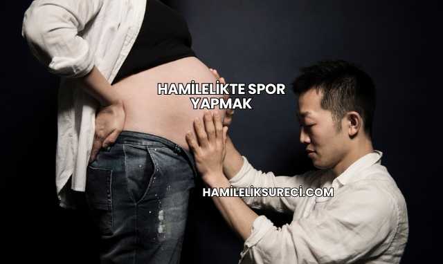 Hamilelikte Spor Yapmak