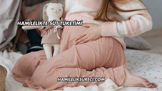 Hamilelikte Süt Tüketimi