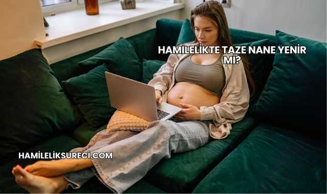 Hamilelikte Taze Nane Yenir mi?