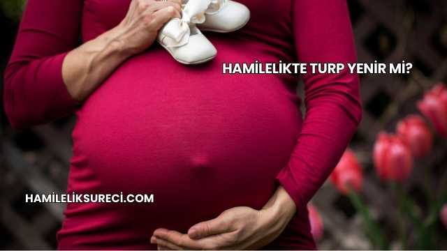 Hamilelikte Turp Yenir mi?