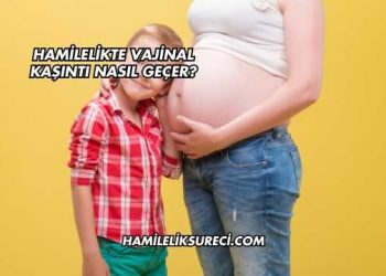 Hamilelikte Vajinal Kaşıntı Nasıl Geçer?