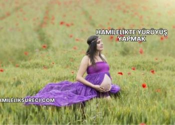 Hamilelikte Yürüyüş Yapmak