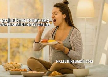 Hamilelikten Sonra Saç Dökülmesine Ne İyi Gelir?