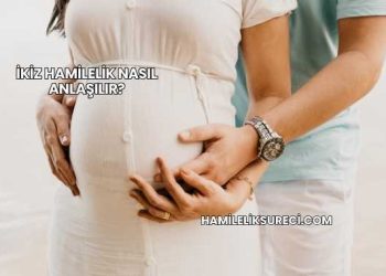 İkiz Hamilelik Nasıl Anlaşılır?